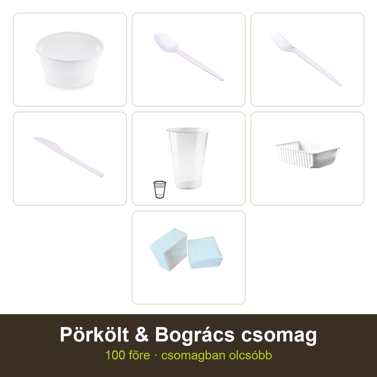 Pörkölt & Bogrács csomag – 100 gulyástál (0,75 l), 100 kanál, 100 villa, 100 kés, 100 pohár (3 dl), 100 elviteles doboz (750 ml), 100 tető az elviteles dobozhoz, 1 csomag szalvéta (600 lap)