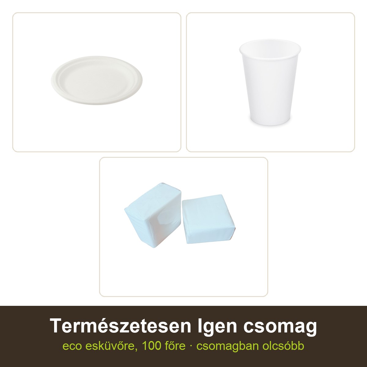 Természetesen Igen csomag – 125 komposztálható cukornád tányér (22 cm), 100 papírpohár (360 ml), 1 csomag szalvéta (600 lap)